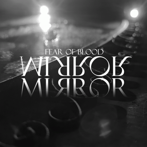 Fear Of Blood : The Mirror Which Flatters Not
